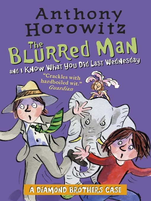 Title details for The Diamond Brothers in the Blurred Man & I Know What You Did Last Wednesday by Anthony Horowitz - Available